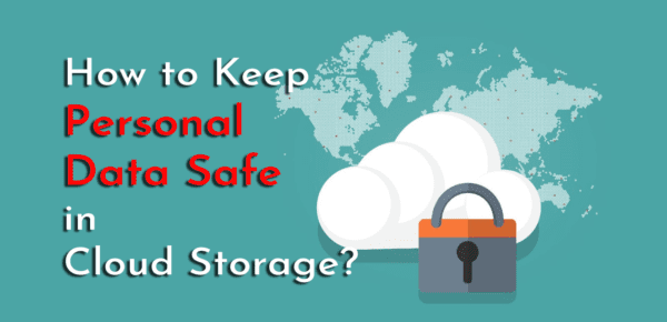 How to Keep Personal Data Safe in Cloud Storage